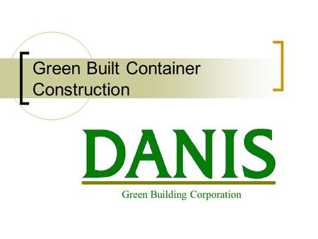 Green Built Container Construction Green Building Corporation.