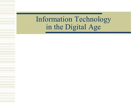 Information Technology in the Digital Age. Information Highway.