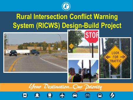 Rural Intersection Conflict Warning System (RICWS) Design-Build Project.