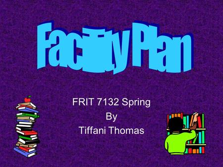 FRIT 7132 Spring By Tiffani Thomas. Written description of facility Banks County Elementary School located in Homer, GA located northeast of Gainesville,