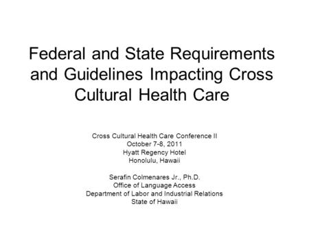 Cross Cultural Health Care Conference II October 7-8, 2011