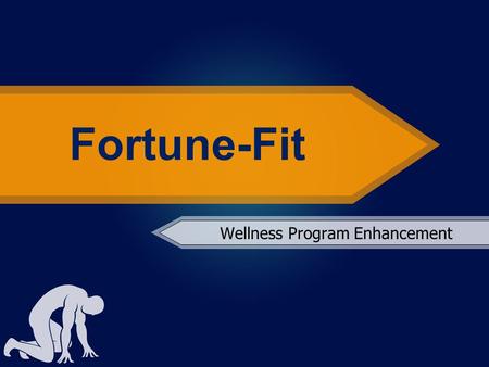 Fortune-Fit Wellness Program Enhancement. Healthcare Bill Passes!