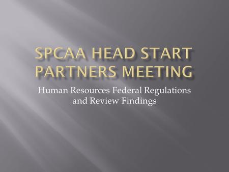 Human Resources Federal Regulations and Review Findings.
