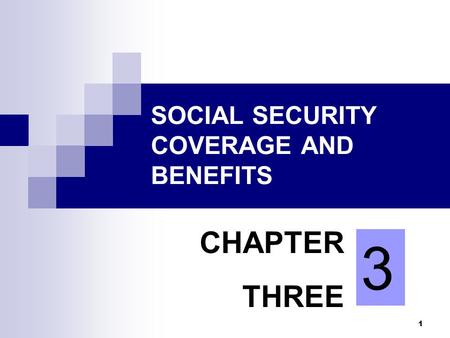 SOCIAL SECURITY COVERAGE AND BENEFITS