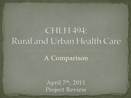 A Comparison April 7 th, 2011 Project Review. 1. Identify differences in patient demographics 2. Compare patient satisfaction results 3. Compare hospital.