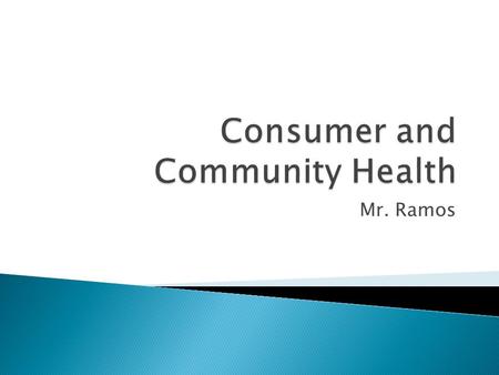 Mr. Ramos.  Objectives: ◦ Identify types of health care facilities. ◦ Explain how to select health care providers and insurance. ◦ Discuss issues that.