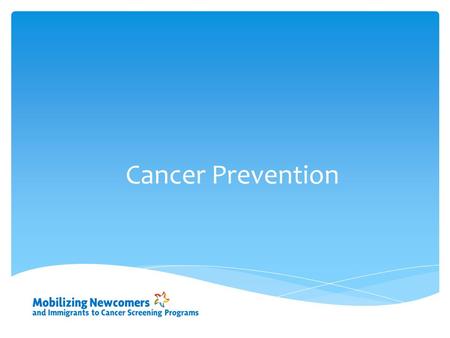 Cancer Prevention. Family Gender Age Risk Factors You Cannot Change.