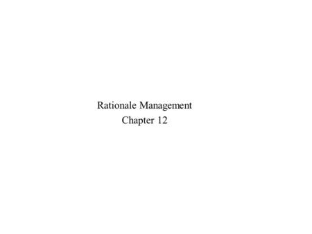 Rationale Management Chapter 12. An aircraft example A320  First fly-by-wire passenger aircraft  150 seats, short to medium haul A319 & A321  Derivatives.