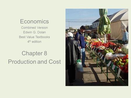 Economics Chapter 8 Production and Cost Combined Version