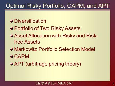 Optimal Risky Portfolio, CAPM, and APT
