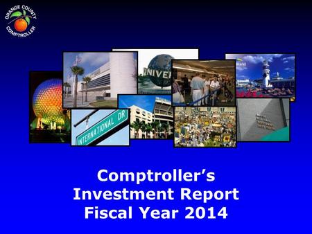 Comptroller’s Investment Report Fiscal Year 2014.