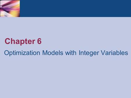 Optimization Models with Integer Variables