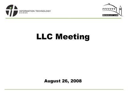 LLC Meeting August 26, 2008. 2 Updates on Current Projects o UC journal access partnership o Integrated Library System (ILS) o Reports Submission System.