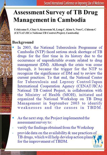 Assessment Survey of TB Drug Management in Cambodia Uchiyama Y, Chay S, Kousoum M, Leng C, Kien S, Nou C, Chhom C (CENAT/JICA National TB Control Project,