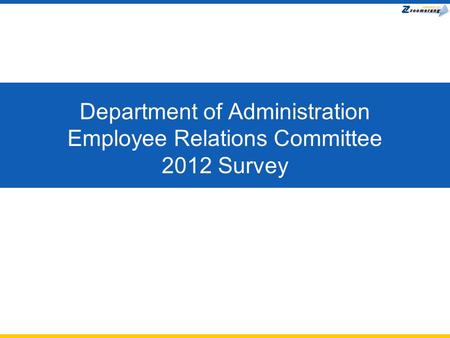 Department of Administration Employee Relations Committee 2012 Survey.