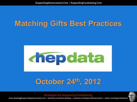 Matching Gifts Best Practices October 24 th, 2012.