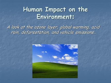 Human Impact on the Environment: