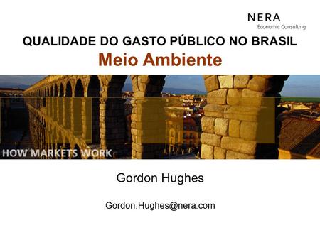 Gordon Hughes QUALIDADE DO GASTO PÚBLICO NO BRASIL Meio Ambiente.