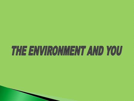 Essential Questions 1.Why is it important to study human behavior in regard to our environment? 2.What are the three rules of the environment? 3.Why is.