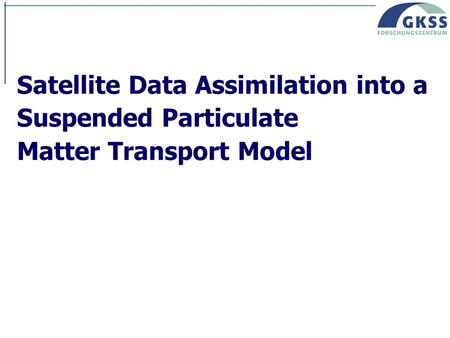 Satellite Data Assimilation into a Suspended Particulate Matter Transport Model.