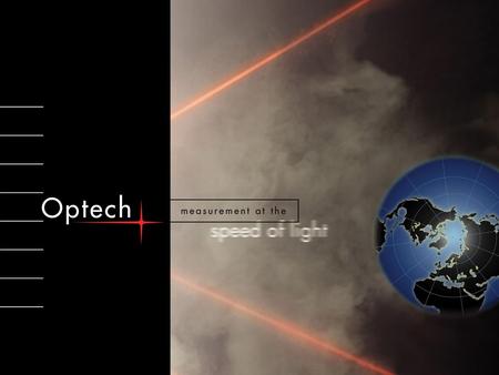 © Copyright 2004. Optech Incorporated. All rights reserved.
