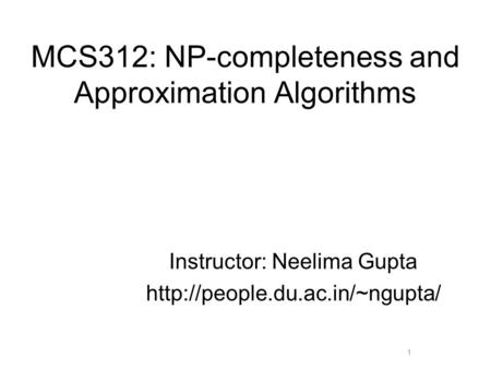 MCS312: NP-completeness and Approximation Algorithms