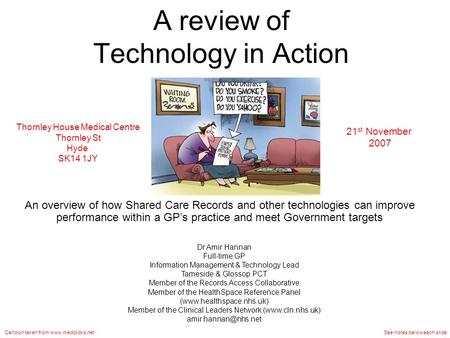 A review of Technology in Action An overview of how Shared Care Records and other technologies can improve performance within a GP’s practice and meet.