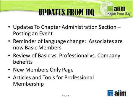 UPDATES FROM HQ Updates To Chapter Administration Section – Posting an Event Reminder of language change: Associates are now Basic Members Review of Basic.