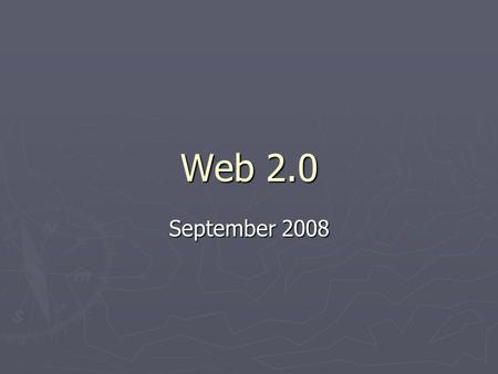 Web 2.0 September 2008. Definition Web 1.0 ► ► Static Web pages, the use of search engines, and surfing Web 2.0 ► ► Web-only applications, information.
