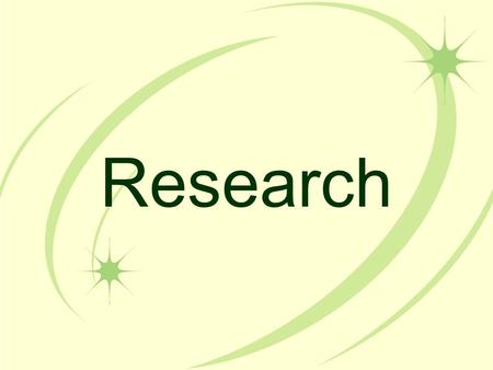 Research Before you begin research, please review this PowerPoint. There is valuable information about how and where to research.
