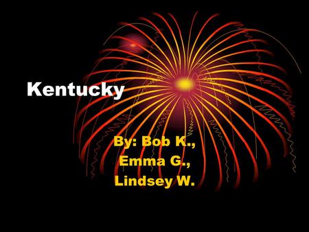 Kentucky By: Bob K., Emma G., Lindsey W.. Capital city, major cities, region in the U.S. Capital city- Frankfort Capital city- Frankfort Major cities-