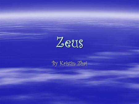 Zeus By Kristin Zhai.