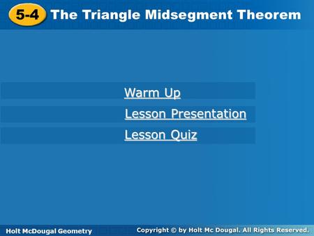 5-4 The Triangle Midsegment Theorem Warm Up Lesson Presentation