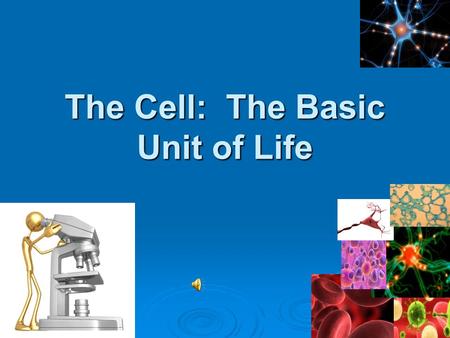 The Cell: The Basic Unit of Life. The Cell  The Cell has many parts.  Each part has a specific job and plays an important part in the life of a cell.