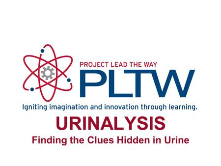 URINALYSIS Finding the Clues Hidden in Urine
