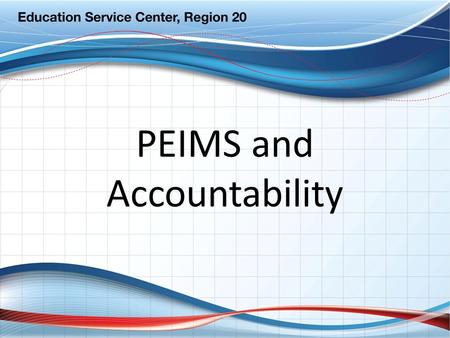 PEIMS and Accountability. Clear System of Data Quality Documentation (Enrollment, Special Program, etc.) PEIMS Data Entry Pearson Data File Answer Documents.
