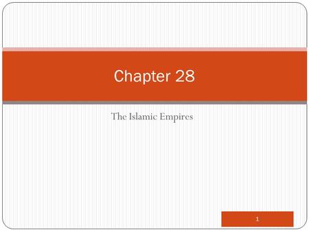 1 Chapter 28 The Islamic Empires. 2 The Islamic empires, 1500-1800.