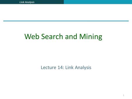 Lecture 14: Link Analysis