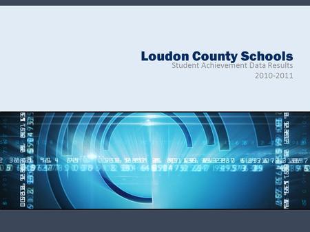 Loudon County Schools Student Achievement Data Results 2010-2011.