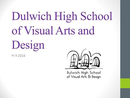 Dulwich High School of Visual Arts and Design Yr 9 2016.