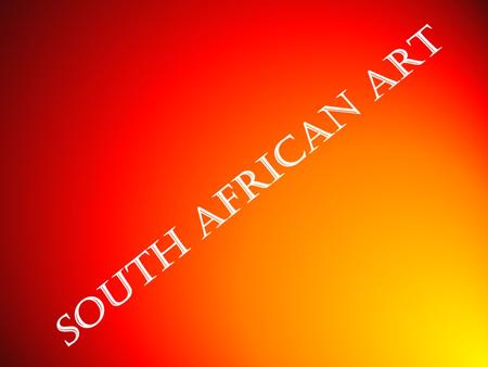 South Africa is home to some of the most ancient and beautiful art in the world.  During the colonial period, artists travelled South Africa to record.