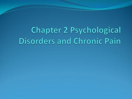 Chapter 2 Psychological Disorders and Chronic Pain