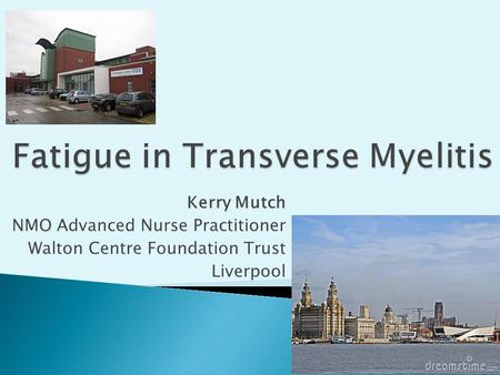 Kerry Mutch NMO Advanced Nurse Practitioner Walton Centre Foundation Trust Liverpool.