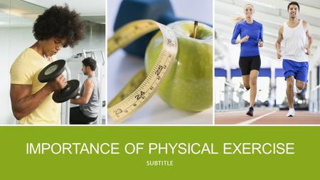 IMPORTANCE OF PHYSICAL EXERCISE SUBTITLE. LEARNING LOG ▪ Come up with 2 other myths about physical activity.