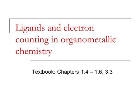 Ligands and electron counting in organometallic chemistry