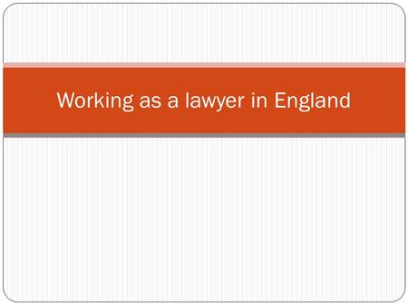 Working as a lawyer in England. Becoming a lawyer in England Differences between the legal systems in Poland and England Split profession – how the peculiar.