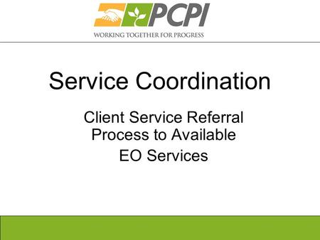 Service Coordination Client Service Referral Process to Available EO Services.