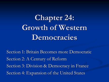 Chapter 24: Growth of Western Democracies