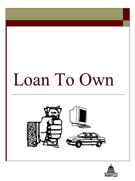 Loan To Own. 2 You Will Know  The different types of consumer installment loans and  The right consumer installment loan for your needs.