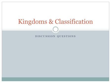 Kingdoms & Classification